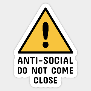 Anti-Social Do Not Come Close (Black) Sticker